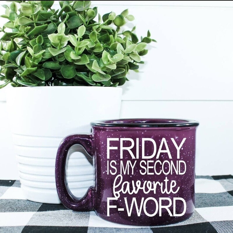 Friday is my Second Favorite Mug