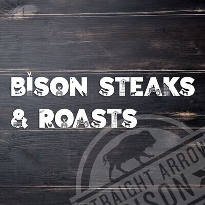 Bison Steaks & Roasts