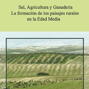 Sal, Agricultura y Ganadería. La formación de los paisajes rurales en la Edad Media