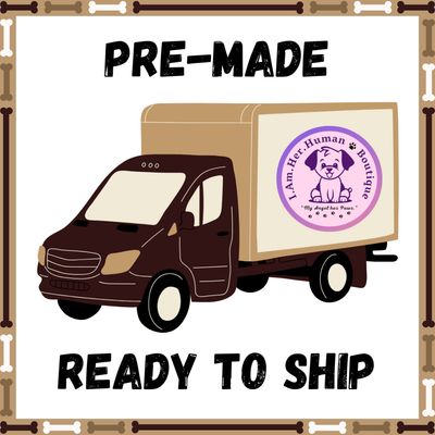 Pre-Made (Ready To Ship)
