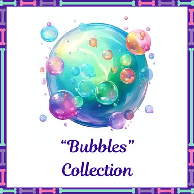 &quot;Bubbles&quot; Collection