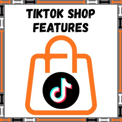 TikTok Shop Features