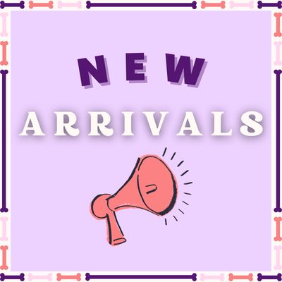 NEW ARRIVALS!