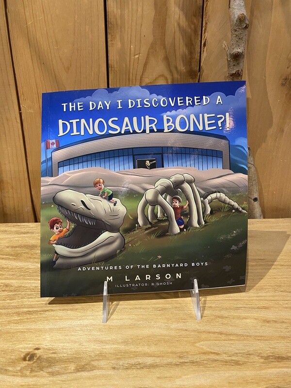 Larson The Day I Discovered A Dinosaur Bone