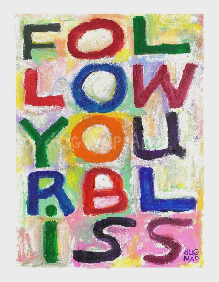 Dug Nap Print &quot;Follow Your Bliss&quot;