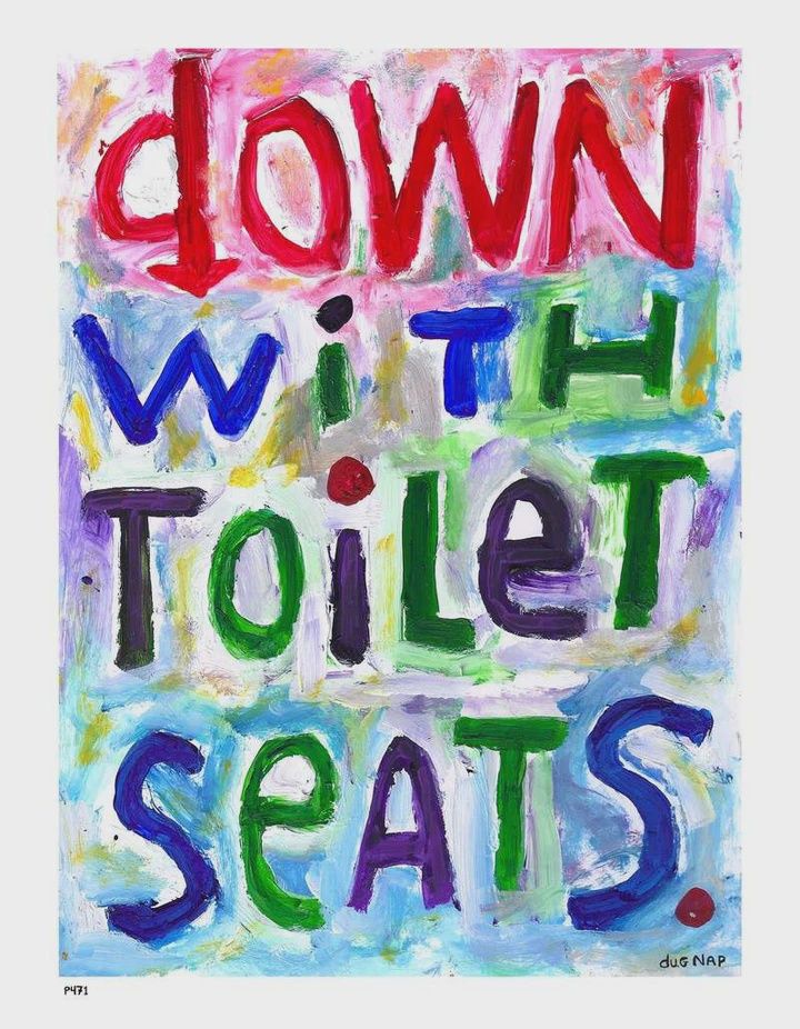 Dug Nap Print &quot;Down with Toilet Seats&quot;