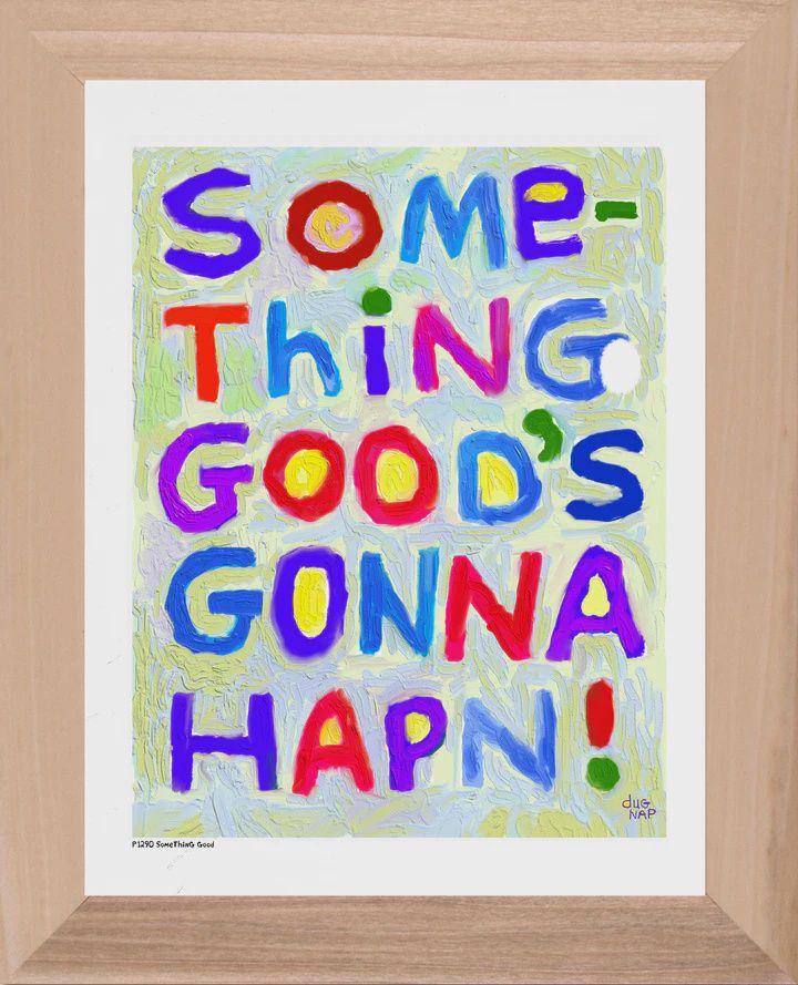 Dug Nap Print Something Good