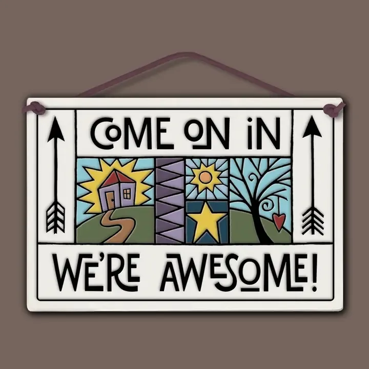 Macone Come In We're Awesome Wall Art