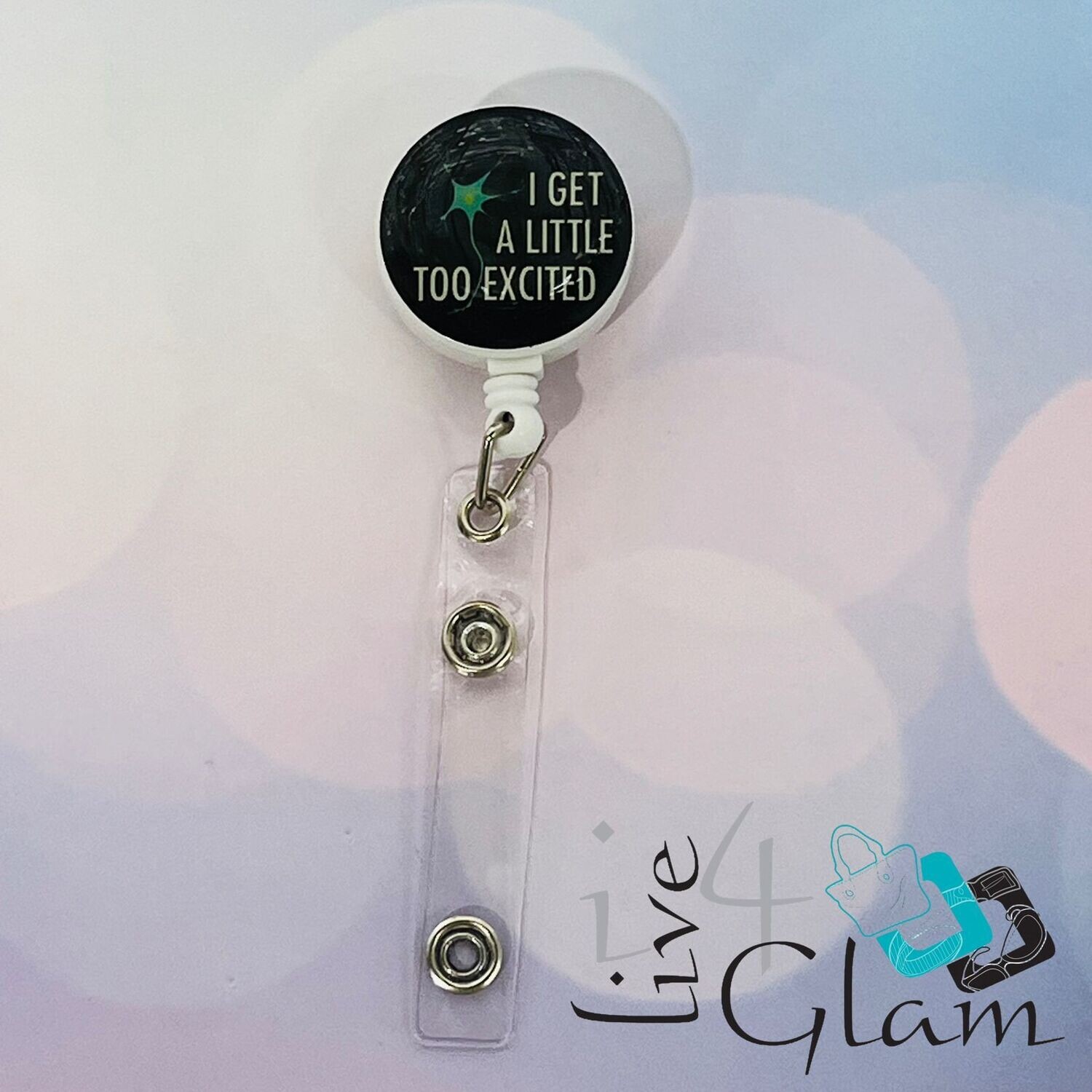 Retractable Badge Clip I Get a Little Too Excited