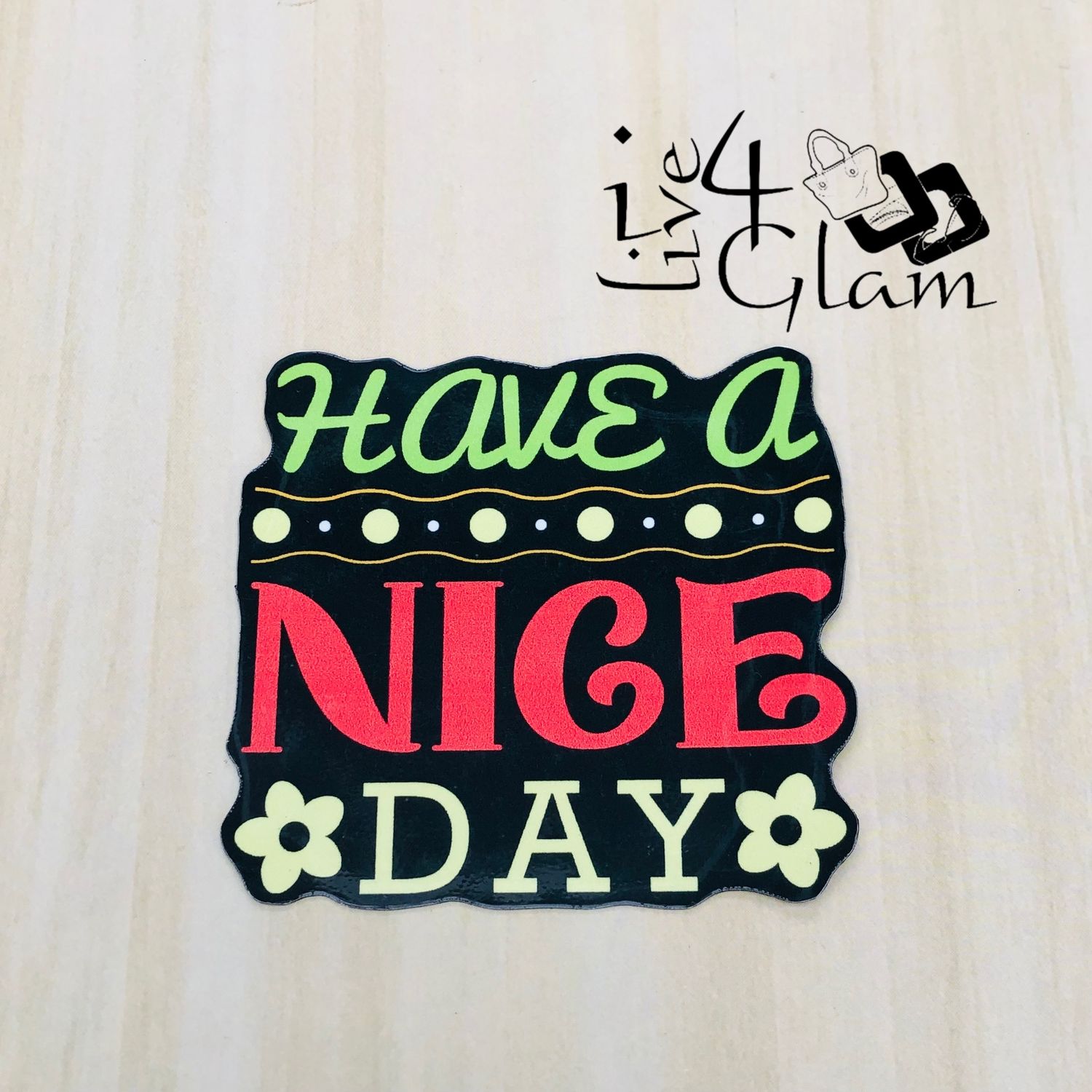 Black Inspirational Magnet, Style: Have A Nice Day