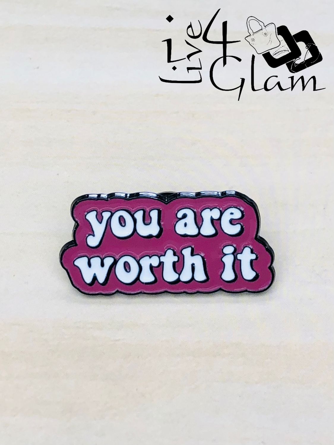Enamel Pin You Are Worth It