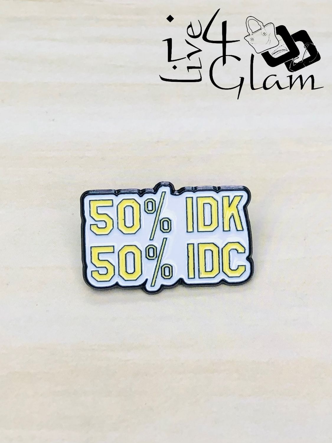 Enamel Pin 50% IDK 50% IDC