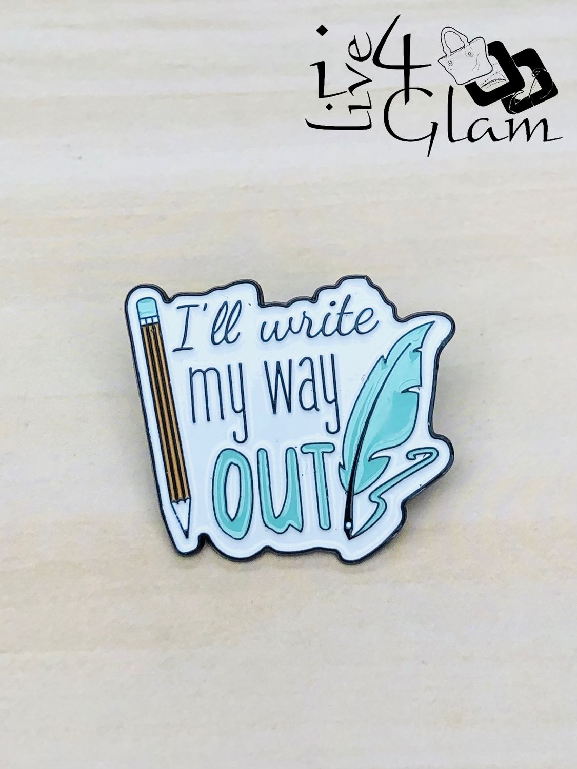 Enamel Pin I'll Write