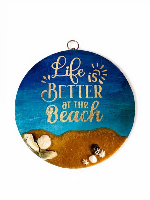 Hand Made Life is Better at the Beach Decoration