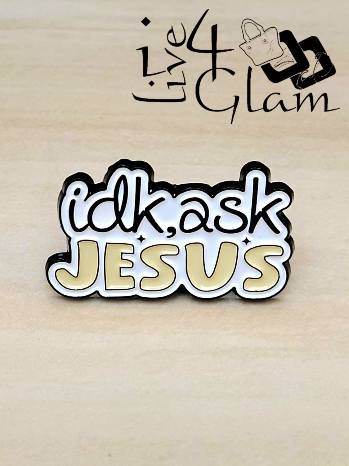 Enamel Pin IDK Ask Jesus