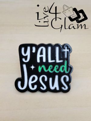 Enamel Pin Y'all Need Jesus