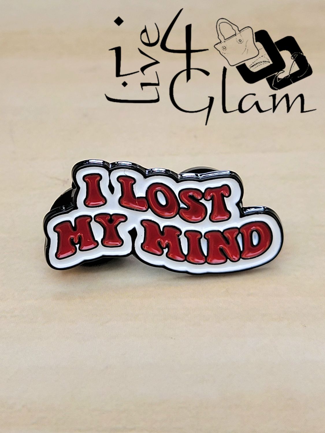 Enamel Pin I Lost My Mind