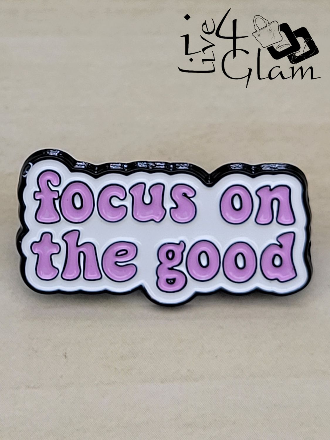 Enamel Pin Focus on the Good