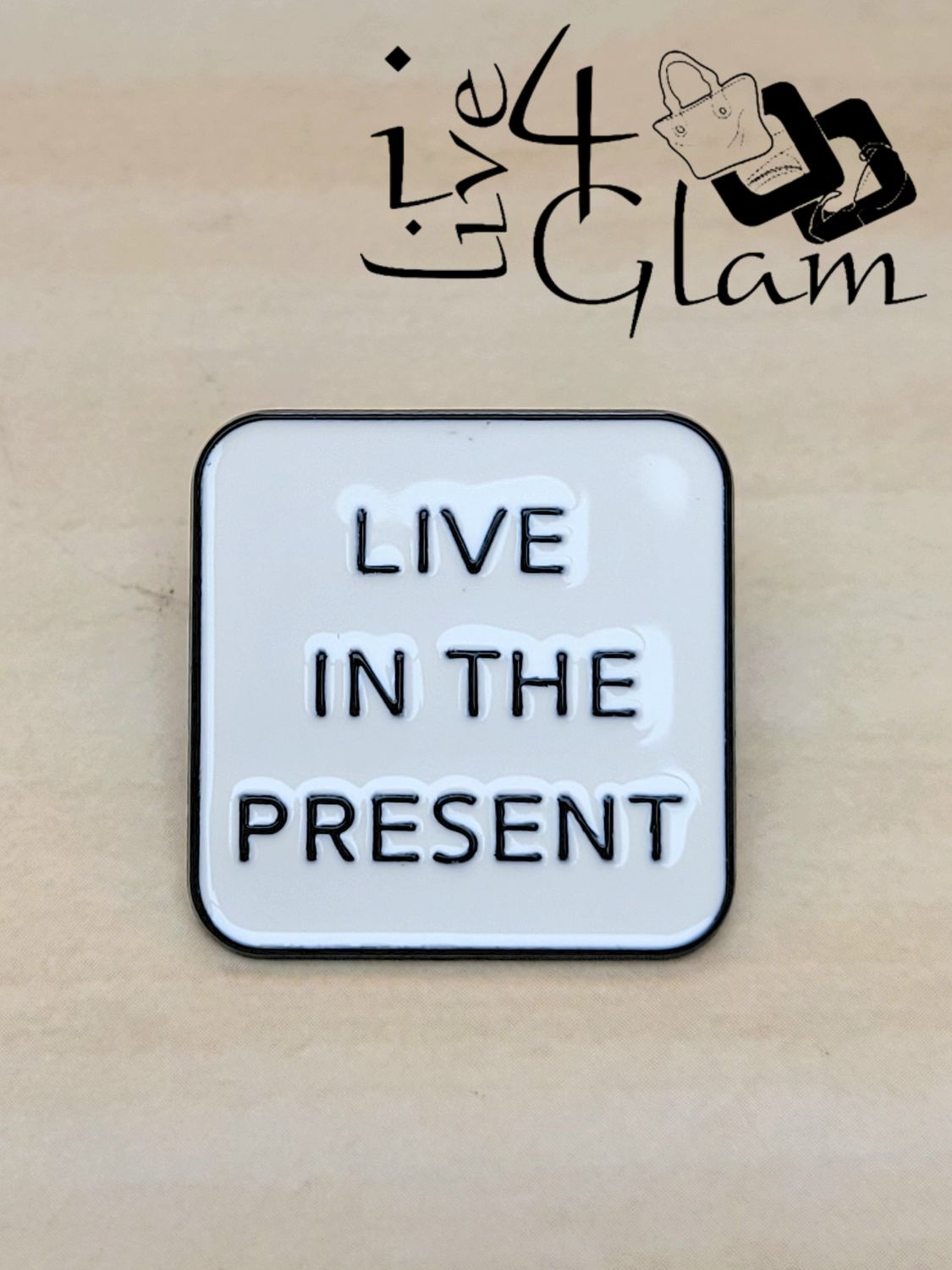 Enamel Pin Live In The Present