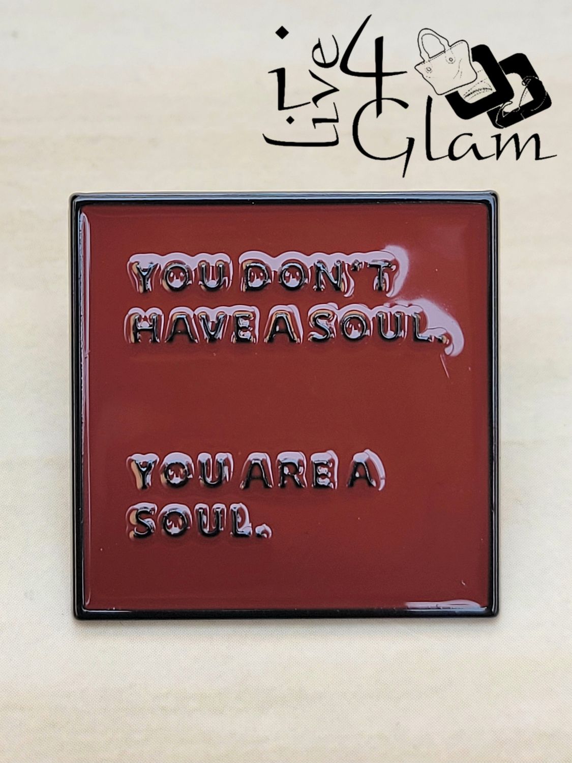 Enamel Pin You Are A Soul