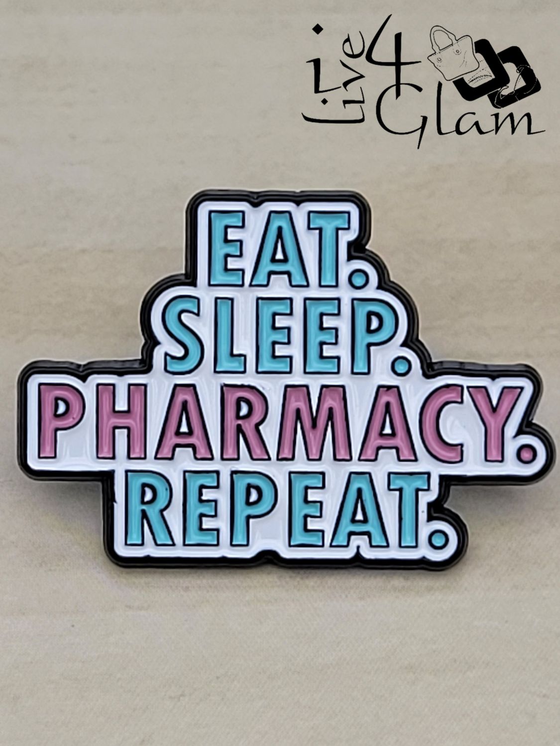 Enamel Pin Eat Sleep Pharmacy Repeat