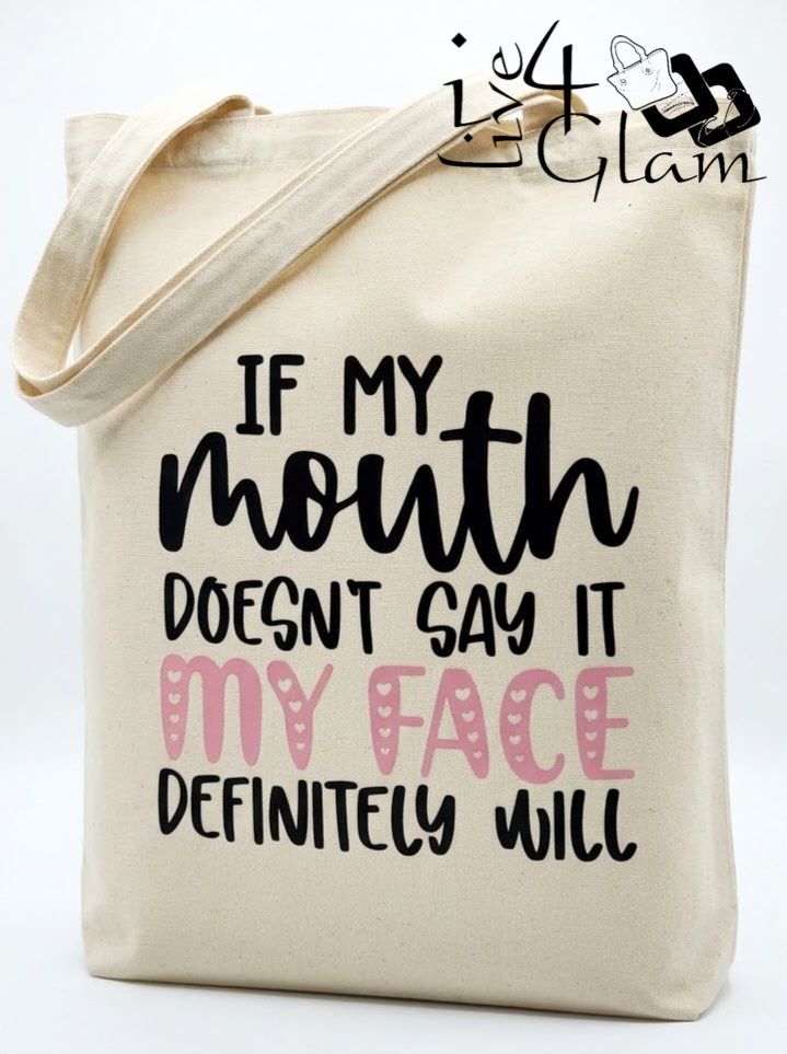 If My Mouth Doesn't Say It Dual Print White Tote Bag