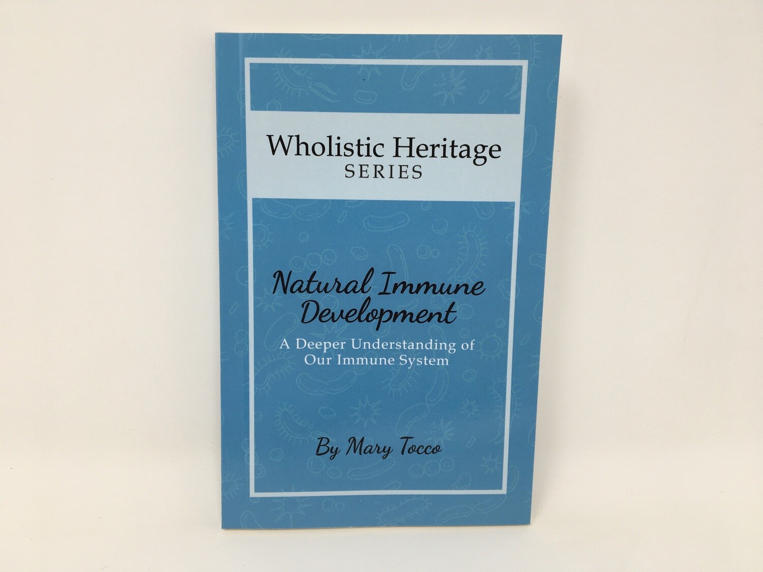 Natural Immune Development    Mary Tocco