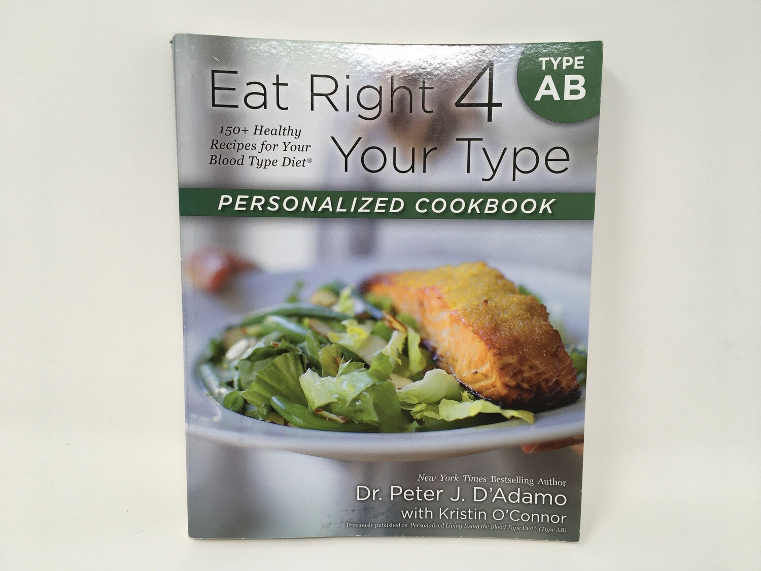 Eat Right for your Type Cookbook        Type AB
