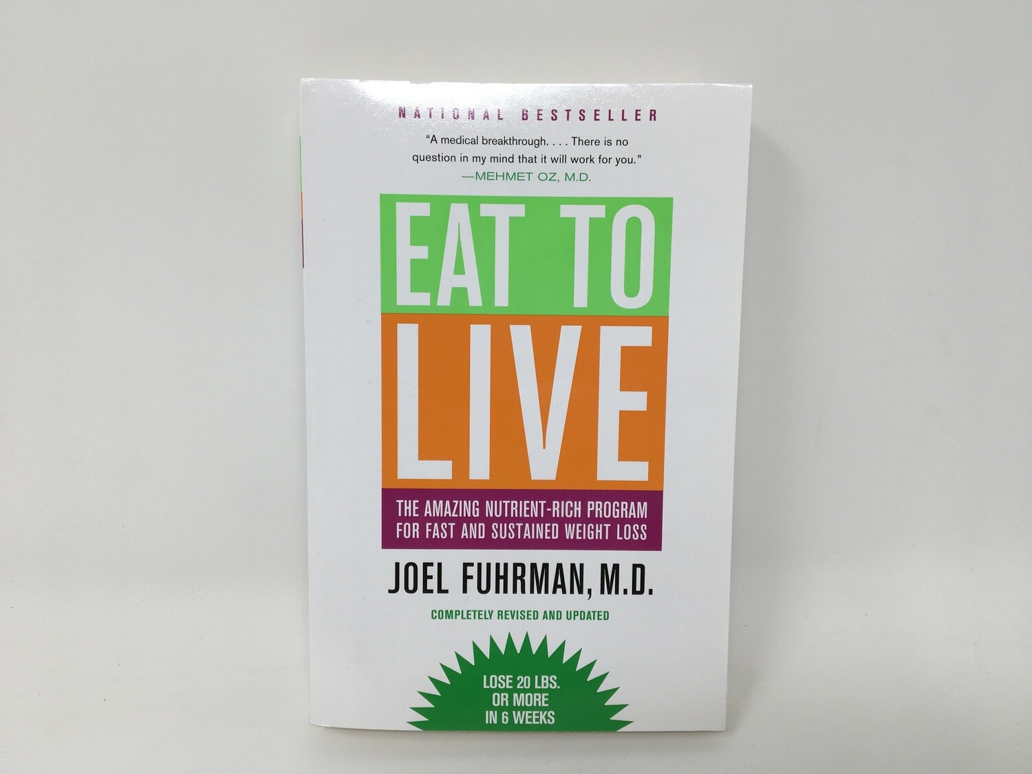 Eat To Live (Joel Fuhrman, M.D.)