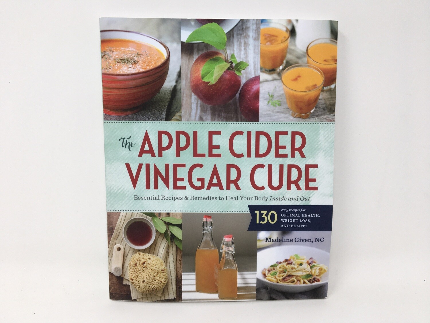 The Apple Cider Vinegar Cure Book(By Madeline Given)