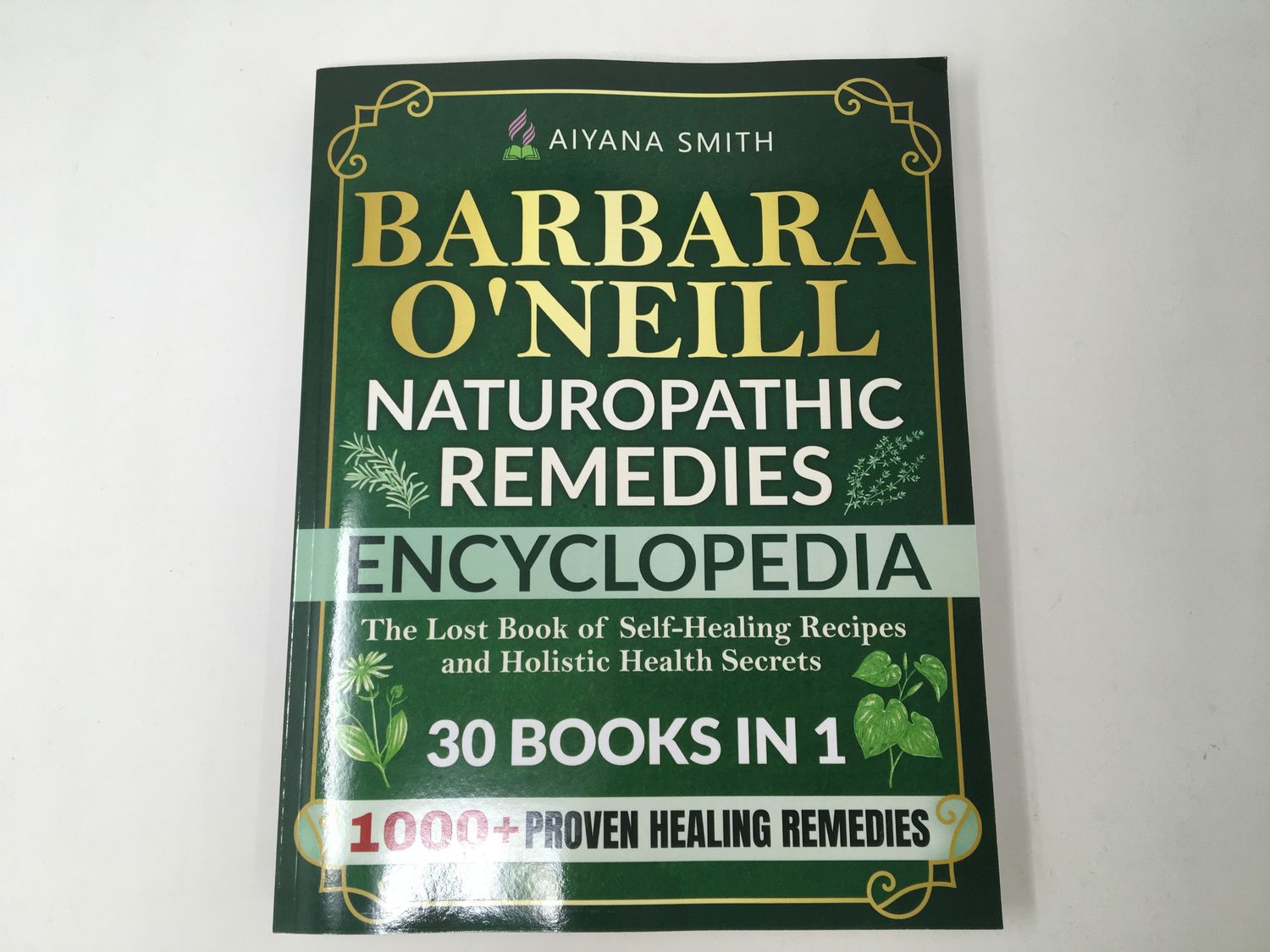Naturopathic Remedies Encyclopedia (Barbara O&#39;Neill)