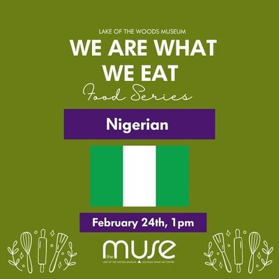 We Are What We Eat Food Series: Nigerian - February 24, 1pm