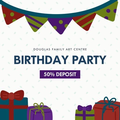 Birthday Party - 50% Deposit