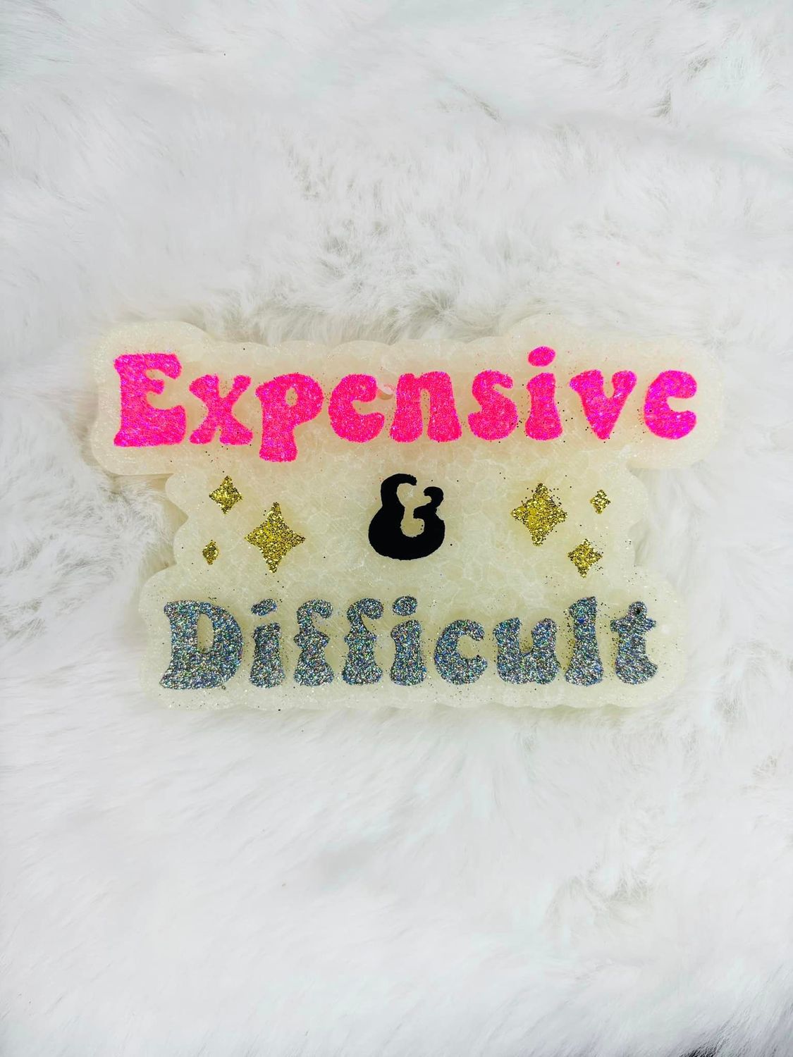Expensive and Difficult