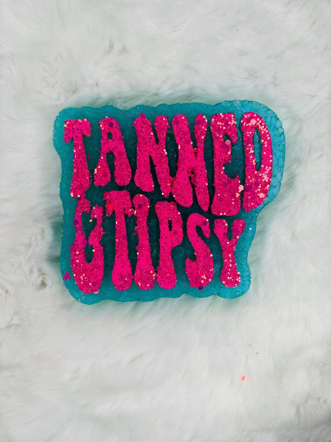 Tanned and Tipsy