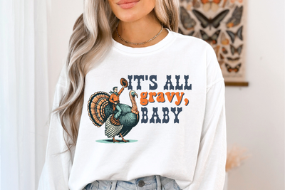 It&#39;s all gravy baby
