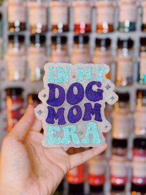 In my dog mom era