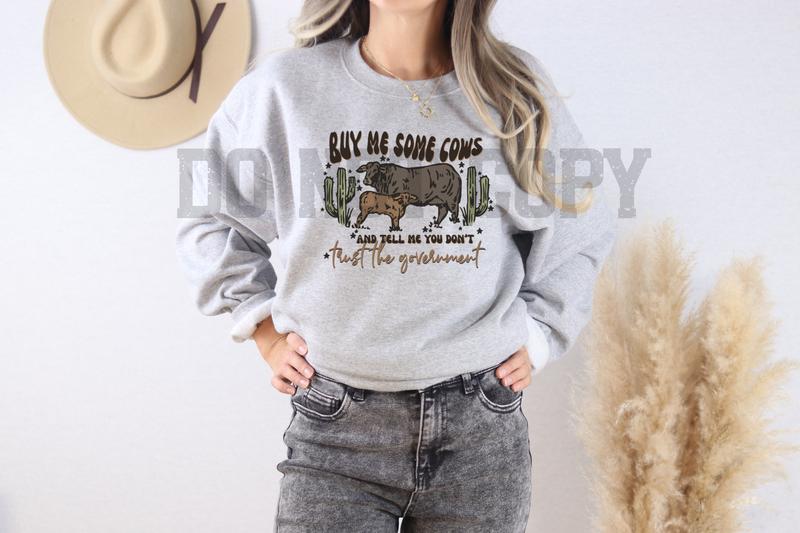 Buy me some cows and tell me you don&#39;t trust the goverment