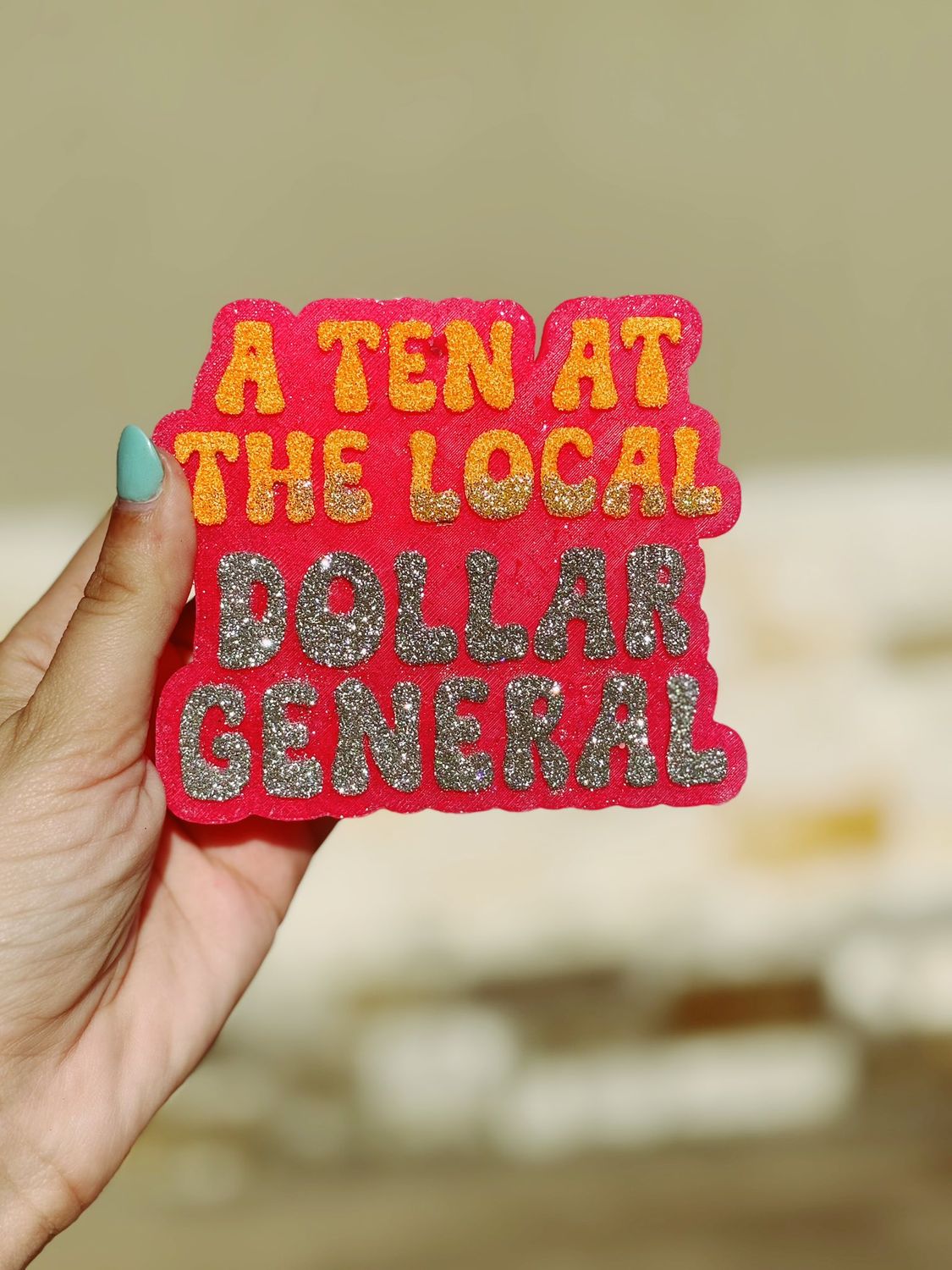 A ten at the local dollar general