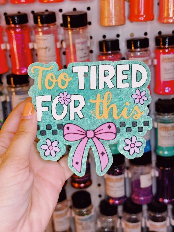 Too tired for this