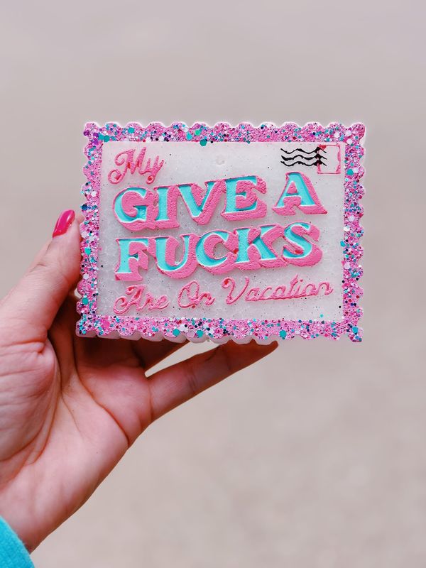 My give a fucks are on vacation