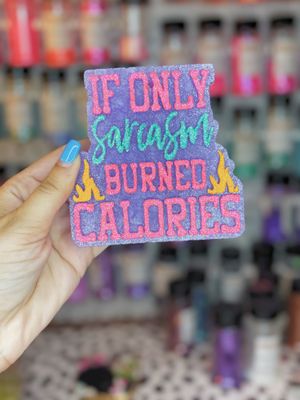 If only sarcasm burned calories