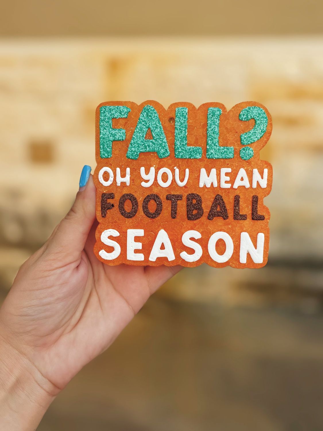 Fall? oh you mean football season