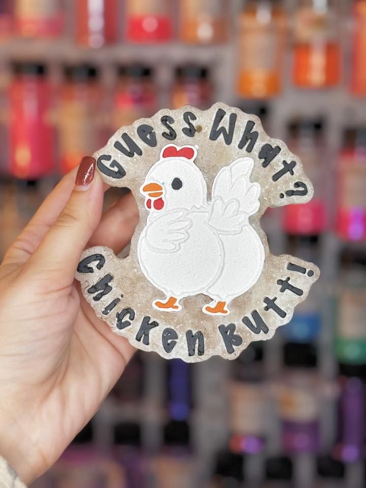 Guess what chicken butt
