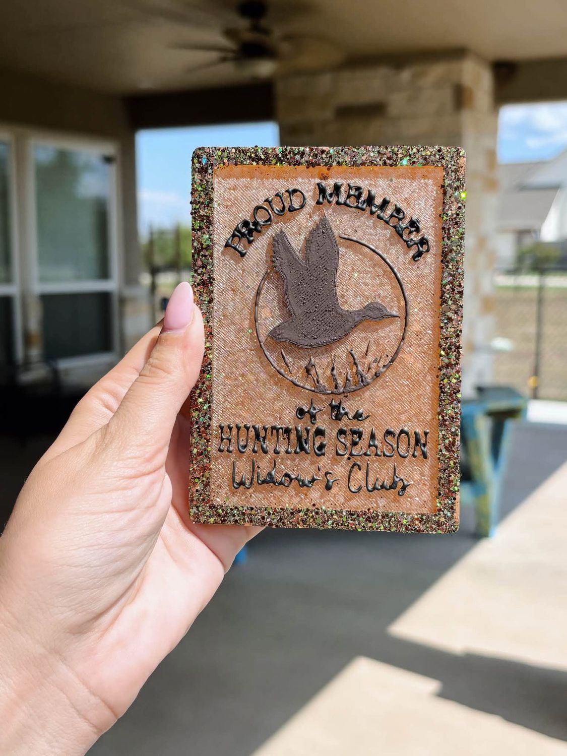Proud member of hunting season widow club- Duck