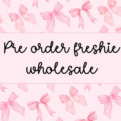 Pre order/ Running bulk Freshies