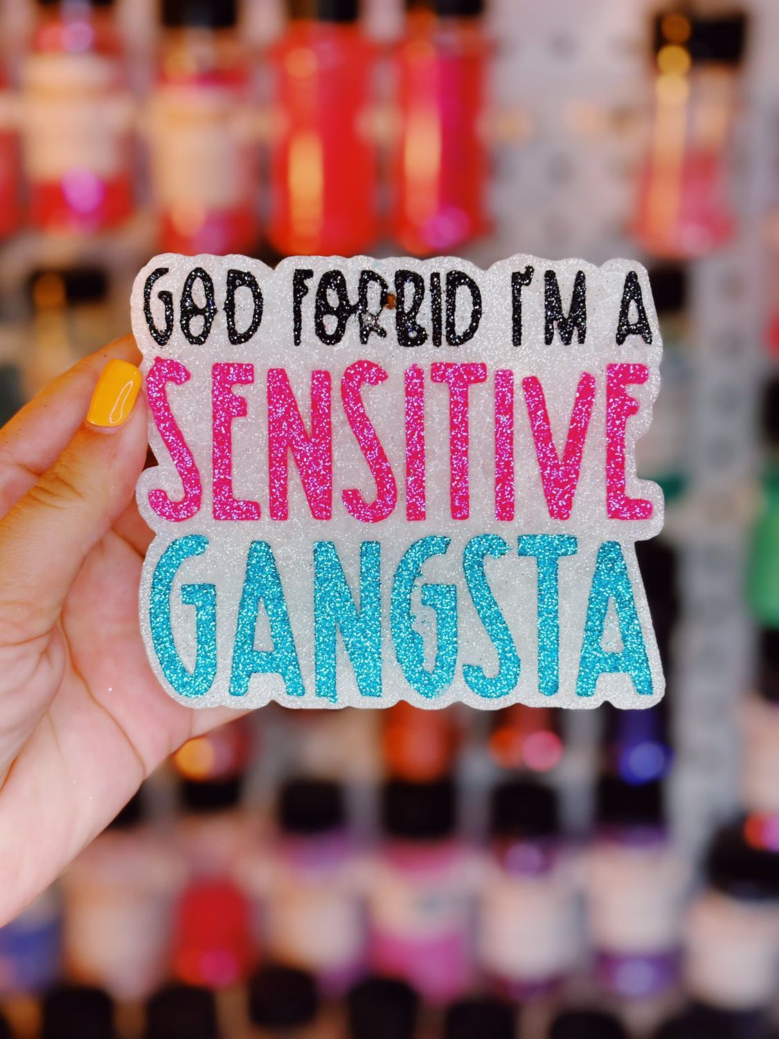God for bid i'm a sensitive gangster
