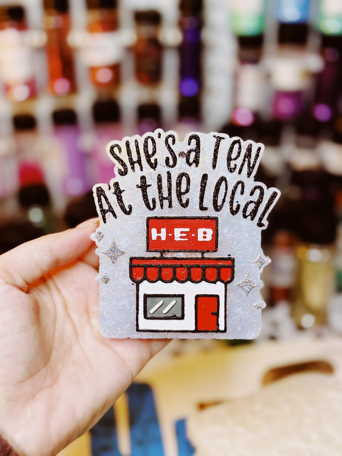 She's a ten at the local HEB