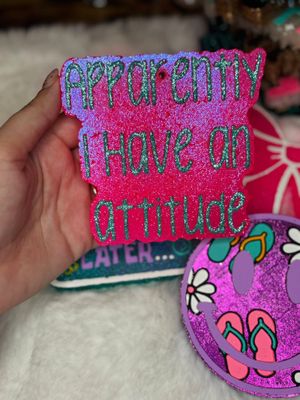 Apparently I have an attitude