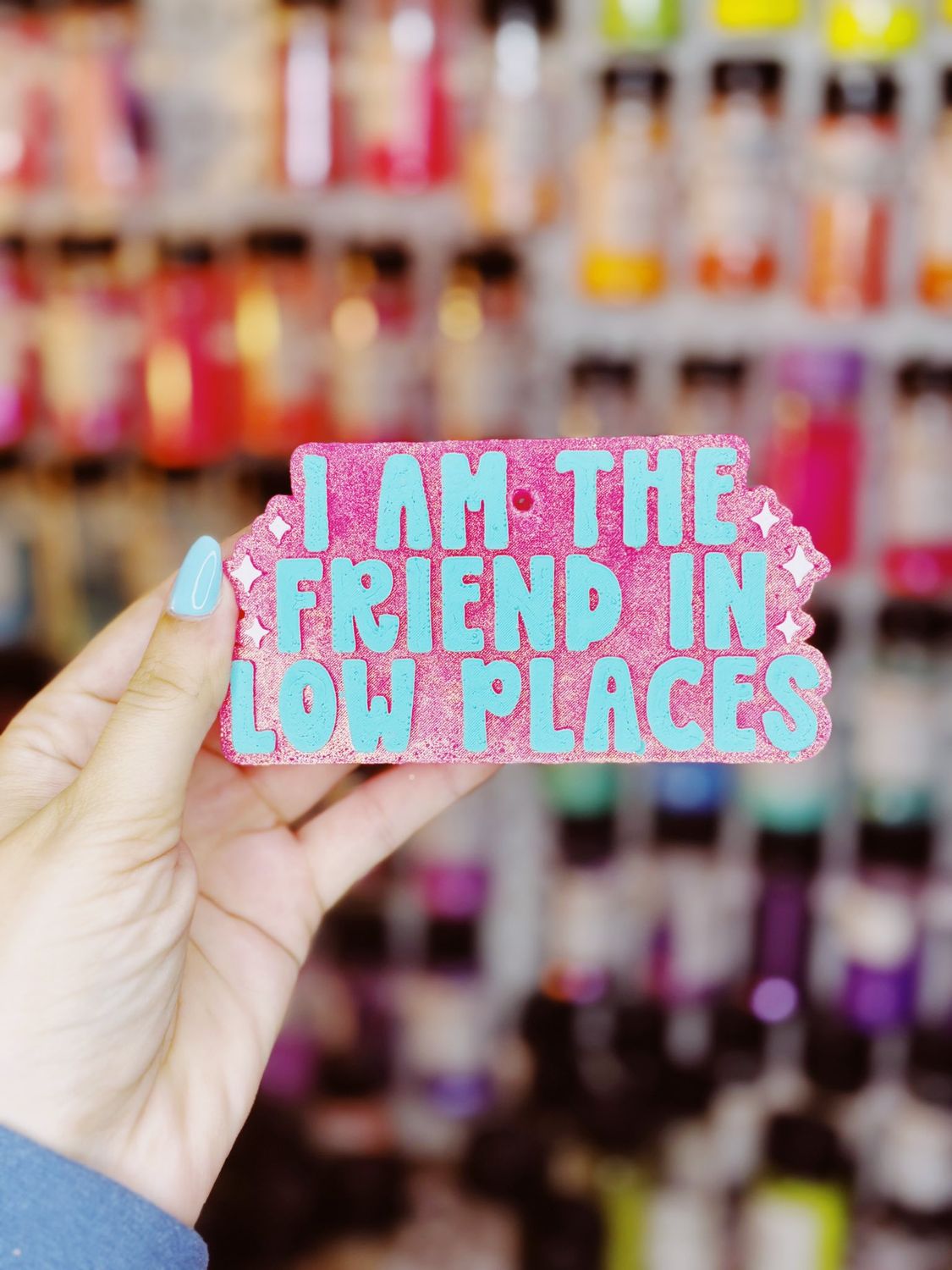 I am the friend in low places